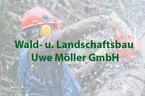 Wald- und Landschaftsbau Uwe Möller GmbH
